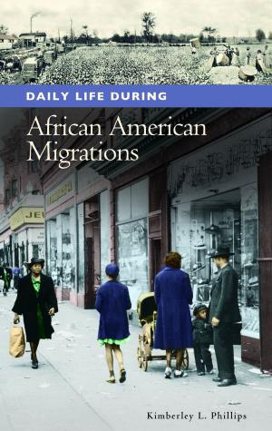 Cover of the book Daily Life during African American Migrations by Matthew Hamilton, Dara Hanke