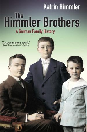 Cover of the book The Himmler Brothers by James Carter