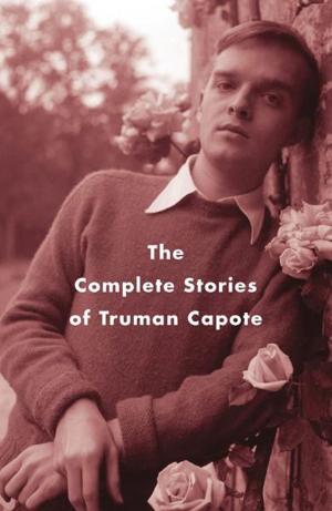 Cover of the book The Complete Stories of Truman Capote by Nancy Mitford