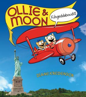 Cover of the book Ollie & Moon: Fuhgeddaboudit! by Howard Bennett