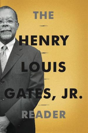 Cover of the book The Henry Louis Gates, Jr. Reader by George M. Church, Ed Regis