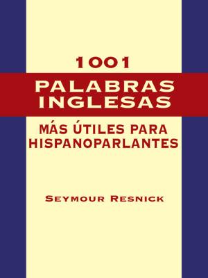 Cover of the book 1001 Palabras Inglesas Mas Utiles para Hispanoparlantes by Donald H. Menzel