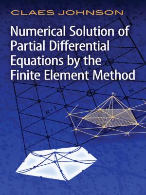 Cover of the book Numerical Solution of Partial Differential Equations by the Finite Element Method by Howard Swann, John Johnson