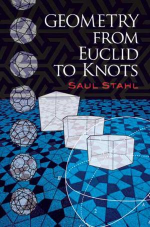 Cover of the book Geometry from Euclid to Knots by Lewis Spence