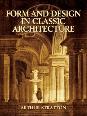 Cover of the book Form and Design in Classic Architecture by Leonard Gillman, Meyer Jerison