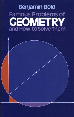 Cover of the book Famous Problems of Geometry and How to Solve Them by Ronald C. Read