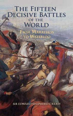 Cover of the book The Fifteen Decisive Battles of the World by Konrad Knopp