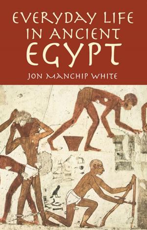 Cover of the book Everyday Life in Ancient Egypt by A. J. McConnell