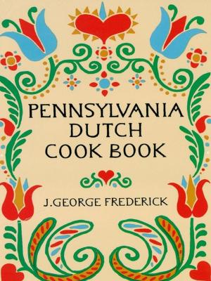 Cover of the book Pennsylvania Dutch Cook Book by G.E.M. Skues