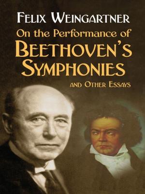 Cover of the book On the Performance of Beethoven's Symphonies and Other Essays by W. G. Archer