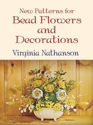 Cover of the book New Patterns for Bead Flowers and Decorations by Peter J. Tamburro Jr.