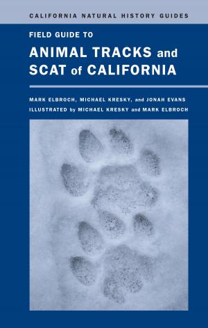 Cover of the book Field Guide to Animal Tracks and Scat of California by Tonio Hölscher