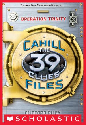Cover of the book The 39 Clues: The Cahill Files #1: Operation Trinity by Dan Poblocki