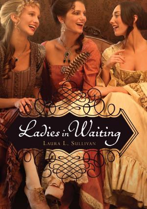 Cover of the book Ladies in Waiting by Alison Oliver