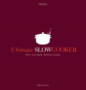 Cover of the book Ultimate Slow Cooker by Vanessa Kimbell
