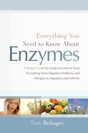 Cover of Everything You Need To Know About Enzymes