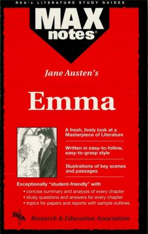 Cover of the book Emma (MAXNotes Literature Guides) by Dr. Eileen M. Angelini, Ph.D., Editors of REA, Dr. Geraldine O'Neill, Ph.D., Dr. Adina C. Alexandru, Ed.D., Dr. Julie Huntington, Ph.D., Ms. Erica Stofanak