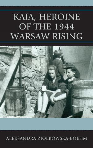 Cover of the book Kaia, Heroine of the 1944 Warsaw Rising by Diana B. Carlin, Nichola D. Gutgold, Theodore F. Sheckels