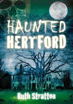 Cover of the book Haunted Hertford by Patrick Watt