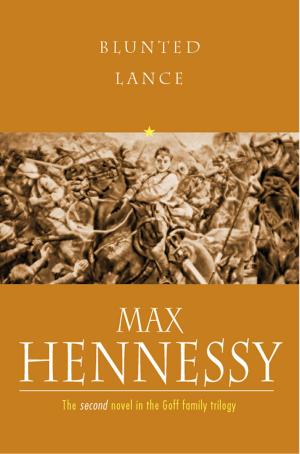 Cover of the book The Blunted Lance by Max Hennessy