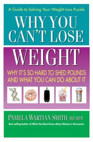 Cover of the book Why You Can't Lose Weight by Dr. Renee Joy Dufault