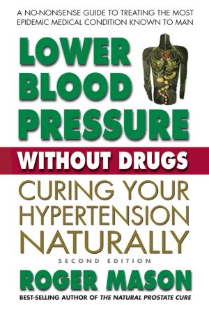 Book cover of Lower Blood Pressure Without Drugs, Second Edition