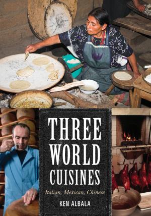 Cover of the book Three World Cuisines by Haddad, Esposito, Jane  L. Smith