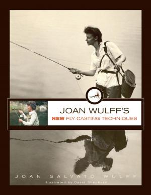 Cover of the book Joan Wulff's New Fly-Casting Techniques by Misha Blaise