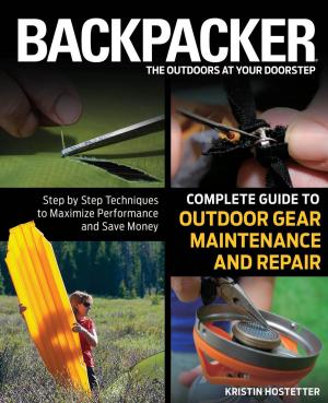 Book cover of Backpacker Magazine's Complete Guide to Outdoor Gear Maintenance and Repair