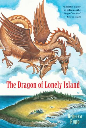 Cover of the book The Dragon of Lonely Island by Katherine Rundell