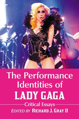 Cover of the book The Performance Identities of Lady Gaga by Paul F. McDonald