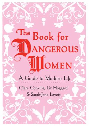 Cover of the book The Book for Dangerous Women by Roger Ziegler, Esther Yang, Abby The Superdog