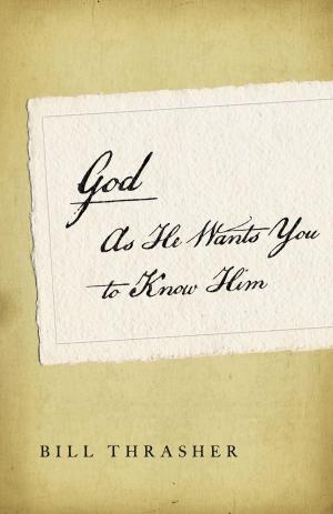 Book cover of God as He Wants You to Know Him