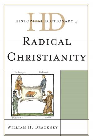 Cover of the book Historical Dictionary of Radical Christianity by James E. Hoare