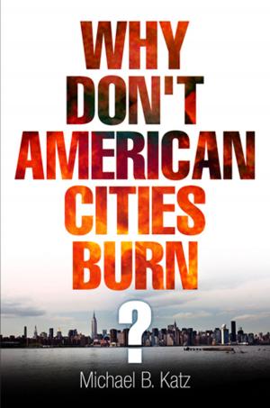 Cover of the book Why Don't American Cities Burn? by Jenny Adams