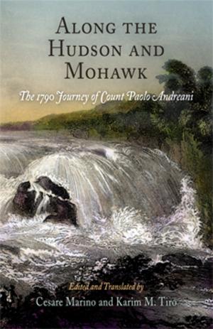 Cover of the book Along the Hudson and Mohawk by 