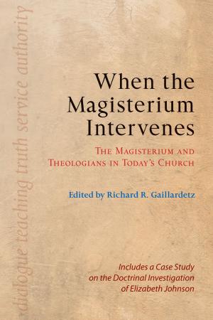 Cover of the book When the Magisterium Intervenes by Micah D. Kiel