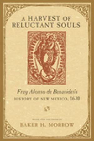 Cover of the book A Harvest of Reluctant Souls by William deBuys