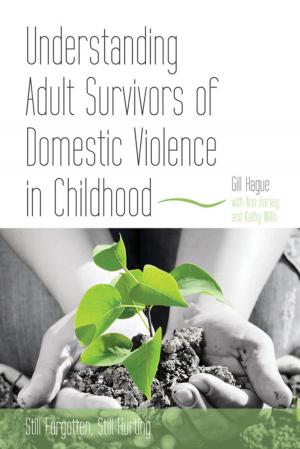 Cover of the book Understanding Adult Survivors of Domestic Violence in Childhood by Leslie Blome, Maureen Zelle