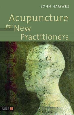 Cover of the book Acupuncture for New Practitioners by Yngve Rosell, Monika Röthle, Cristina Corcoll, Carme Flores, Àngels Geis