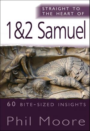 Book cover of Straight to the Heart of 1&2 Samuel