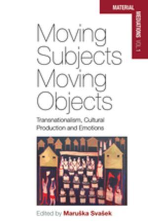 Cover of the book Moving Subjects, Moving Objects by Jozefien De Bock