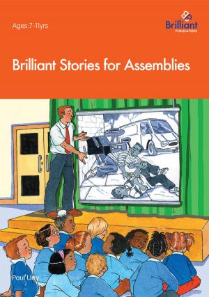 Cover of the book Brilliant Stories for Assemblies by Chris Cowlin