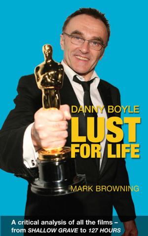 Book cover of Danny Boyle - Lust for Life