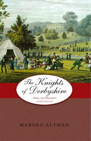 Book cover of The Knights of Derbyshire: Pride and Prejudice Continues