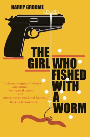 bigCover of the book The Girl Who Fished With a Worm by 