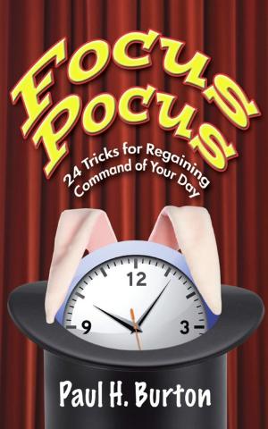 Cover of the book Focus Pocus: 24 Tricks for Regaining Command of Your Day by Michelle Y. Talbert