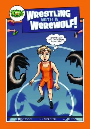 Cover of the book Wrestling with a Werewolf by Bob Cary, Jack Hautala
