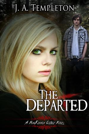 Cover of the book The Departed, (MacKinnon Curse series, book 3) by J.A. Templeton