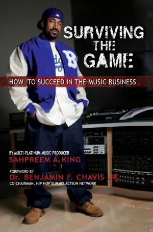 Cover of the book Surviving The Game: How To Succeed In The Music Business by Jay Frank
